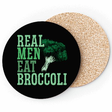 Discover Real Men Eat Broccoli Broccoholic Vegetable Vegan Coasters