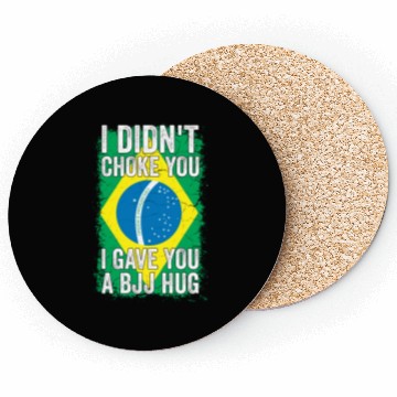 Discover I Didn't Choke You BJJ Hug - Brazilian Jiu Jitsu Coasters