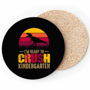 Discover I’m ready to crush kindergarten Coasters