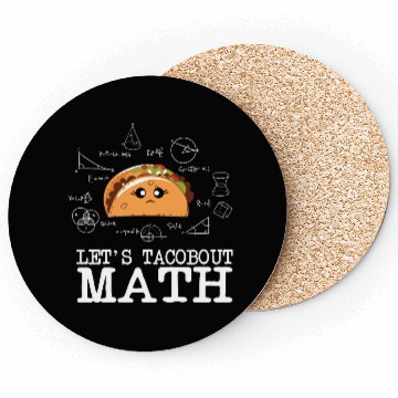 Discover Math Teacher Calculate Let's Tacobout Taco Math Coasters