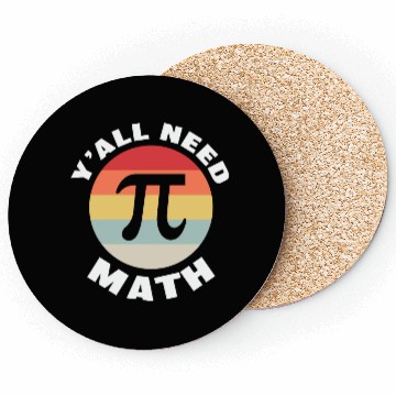 Discover Math Teacher y'all need math Coasters