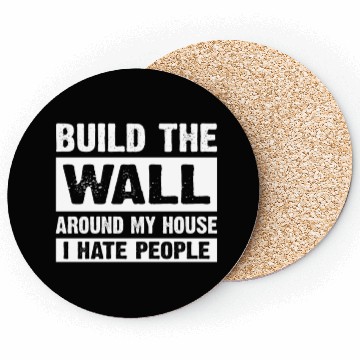 Discover Around My House I Hate People Coasters