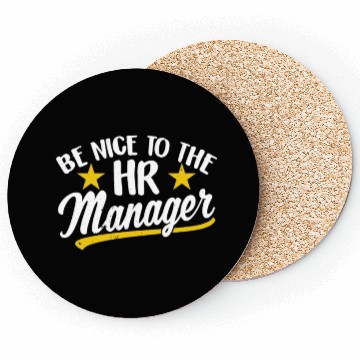 Discover Be Nice To The Hr Manager Human Resources Coasters