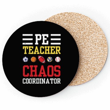 Discover PE Teacher Funny Chaos Coordinator Teaching Gift Coasters