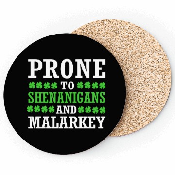 Discover St Patrick Day Prone To Shenanigans And Malarkey Coasters