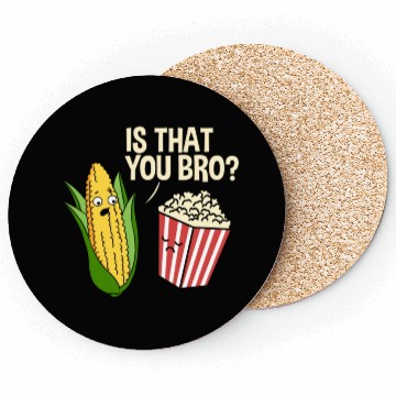 Discover Is That You Bro Popcorn for Popcorn Lover Coasters