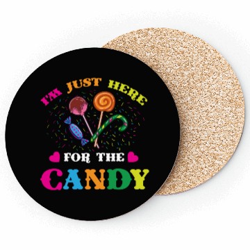 Discover I m Just Here For The Candy For Halloween Coasters