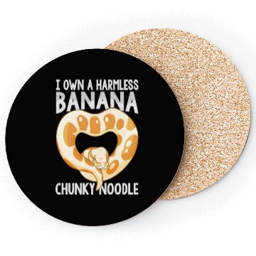 Discover I Own A Harmless Banana Chunky Noodle - Ball Pytho Coasters