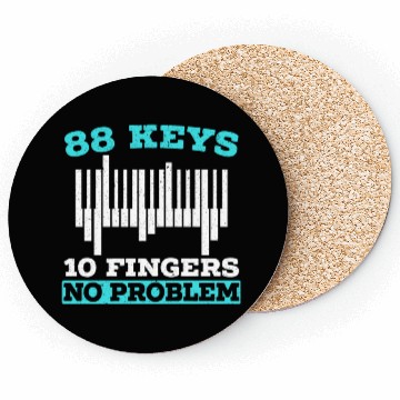 Discover 88 Keys 10 Fingers No Problem Piano Musician Coasters