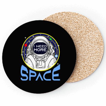 Discover I Need More Space For Space Lover Coasters