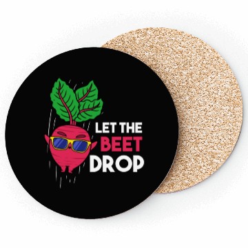 Discover Let The Beet Drop For Vegetable Lover Coasters