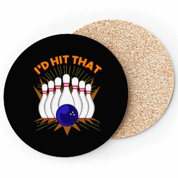 Discover I d Hit That For Bowling Player Coasters