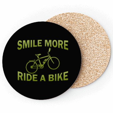 Discover SMILE MORE RIDE A BIKE Coasters
