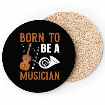 Discover Born to be a Musician Coasters