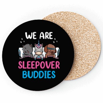 Discover We Are Sleepover Buddies Cute Party Overnight Coasters
