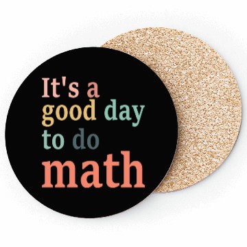 Discover It's A Good Day To Do Math Coasters
