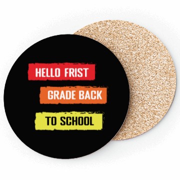 Discover hello frist grade back to school Coasters