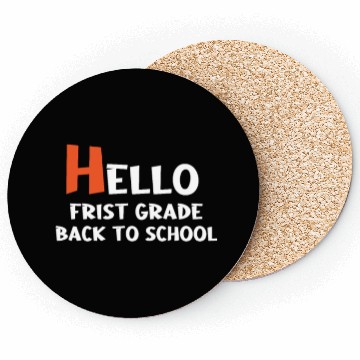 Discover hello frist grade back to school Coasters