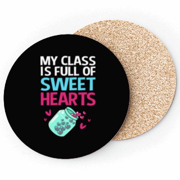 Discover Teacher My Class Is Full Of Sweethearts Coasters