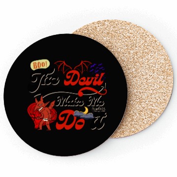 Discover Devil Make Me Do it the Evil toon funny Halloween. Coasters