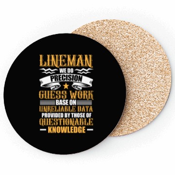 Discover Lineman We Do Precision Guess Work Base On Coasters