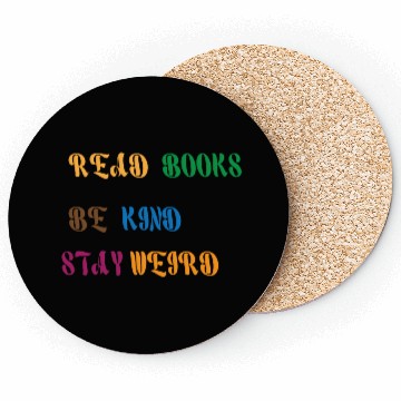 Discover read books be kind stay weird 1 Coasters