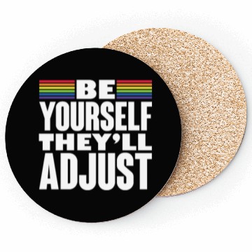 Discover Be Yourself They'll Adjust, LGBT Rainbow Flag Coasters