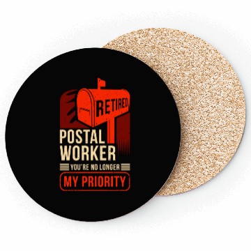 Discover Retired Postal Worker You'Re No Longer My Priority Coasters