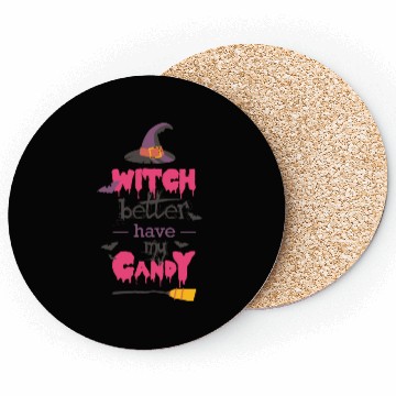 Discover Witch Better Have My Candy Coasters