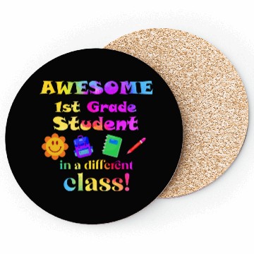 Discover Awesome 1st Grade Student – in a different class! Coasters