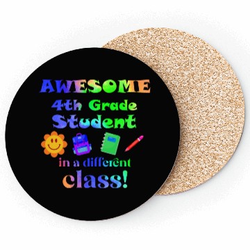 Discover Awesome Fourth Grade Student in a Different Class Coasters