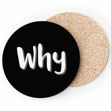 Discover Why - White Letters Coasters