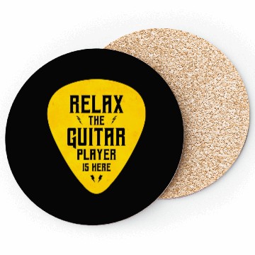 Discover Relax The Guitar Player Is Here Coasters