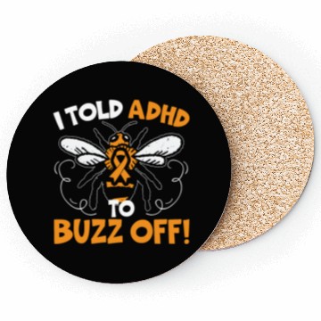 Discover I Told ADHD To Buzz Off Embrace Neurodiversity Bee Coasters