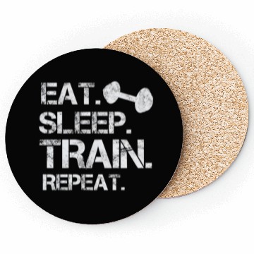 Discover Eat. sleep. train. repeat. bodybuilding-design Coasters