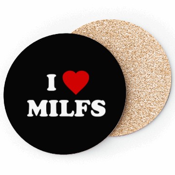 Discover I Love MILFs Coasters