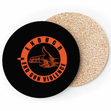 Discover Funny Wear Orange Enough End Gun Violence Coasters