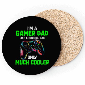 Discover I'm A Gamer Dad Like A Normal Dad Coasters
