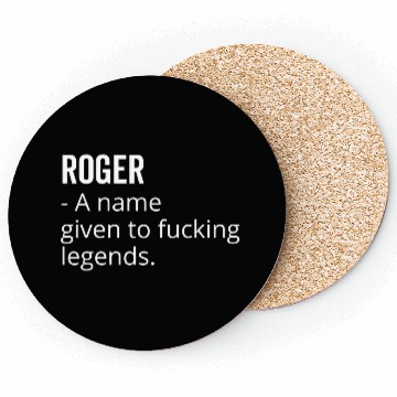 Discover Roger a Name Given to Fucking Legends Coasters