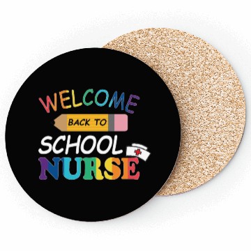 Discover Welcome back to school nurse - Cool Coasters