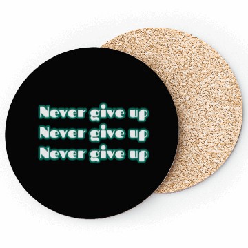 Discover never give up Coasters