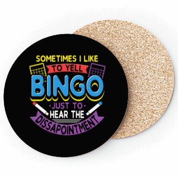 Discover Sometimes I Like To Yell Bingo Coasters