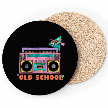 Discover Keep it 90s old school Coasters