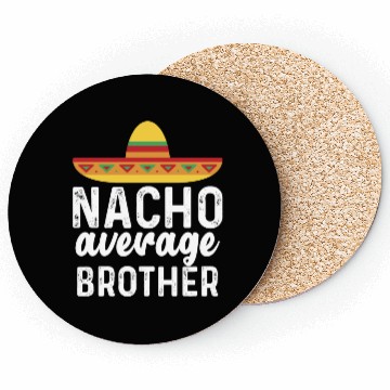 Discover Nacho Average Brother Mexican Hat Coasters