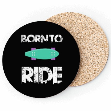 Discover born to ride skateboard skate rider Coasters