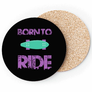 Discover born to ride skateboard skate rider Coasters