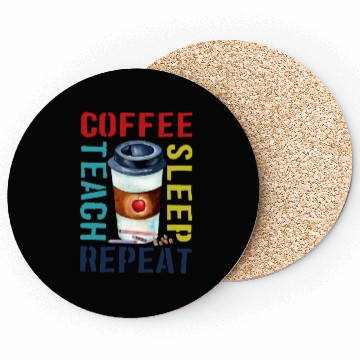Discover Teacher Coasters Coffee Teach Sleep Repeat, teache