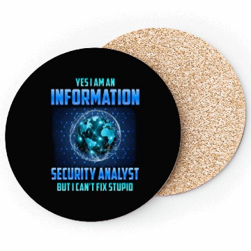 Discover Yes I am An Information Security Analyst Coasters
