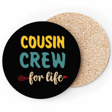 Discover Cousin crew for life Coasters