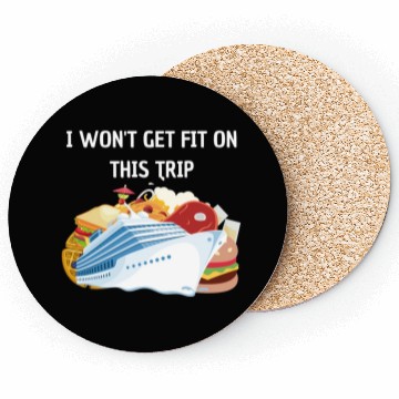 Discover I won't get fit on this trip Cruise Vacation Coasters